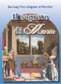 Cover-Bild zum Titel 'Il segreto di Maria' von 'Louis-Marie (santo) Grignion de Montfort'
