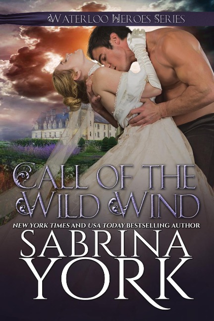 Call of the Wild Wind (Waterloo Heroes Series, #2) - Sabrina York