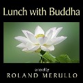 Cover-Bild zum Titel 'Lunch with Buddha' von 'Roland Merullo'