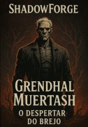 Cover-Bild zum Titel 'Shadowforge: Grendhal Muertash' von 'Fernando Moura'
