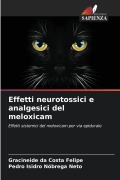 Cover-Bild zum Titel 'Effetti neurotossici e analgesici del meloxicam' von 'Gracineide Da Costa Felipe, Pedro Isidro Nóbrega Neto'