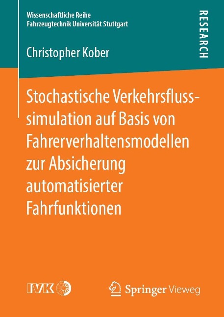 Stochastische Verkehrsflusssimulation auf Basis von Fahrerverhaltensmodellen zur Absicherung automatisierter Fahrfunktionen - Christopher Kober