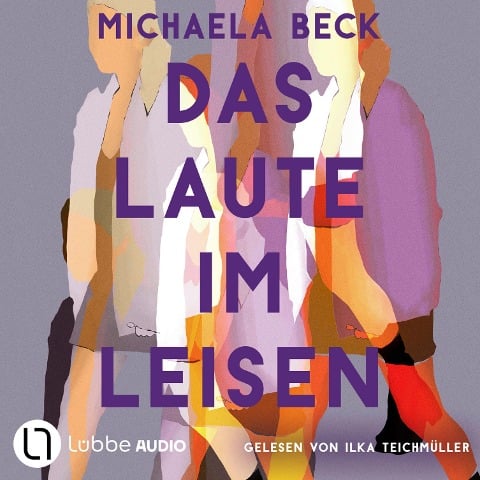 Das Laute im Leisen - Michaela Beck