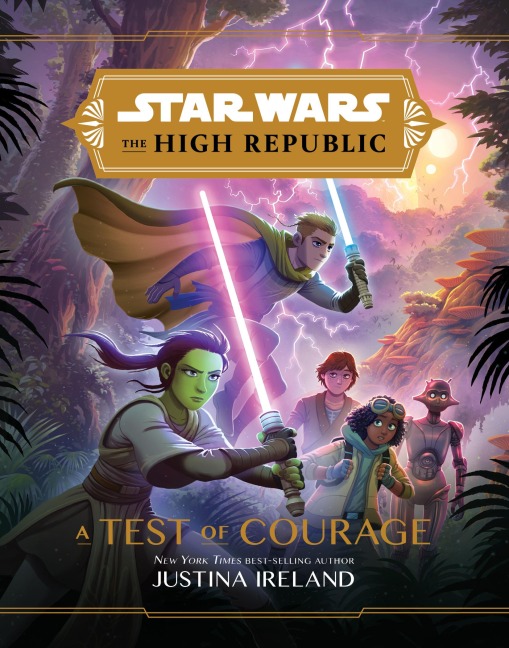 Star Wars: The High Republic: A Test of Courage - Justina Ireland