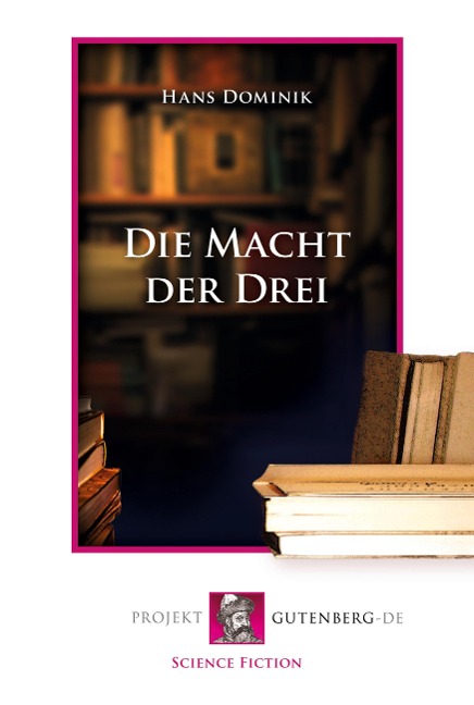 Die Macht der Drei - Hans Dominik