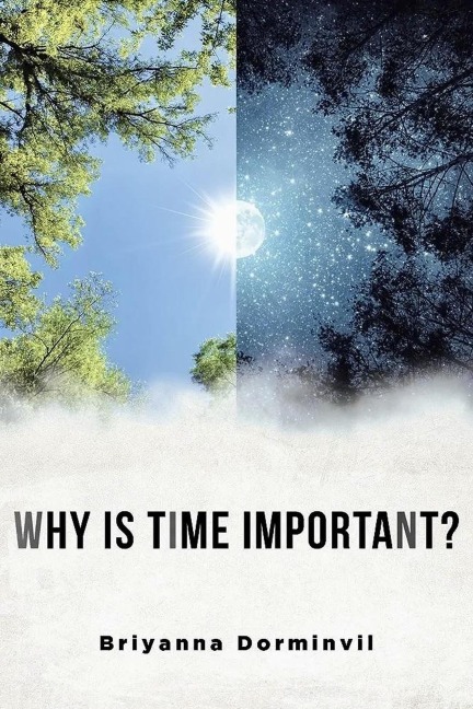 Why Is Time Important? - Briyanna Dorminvil