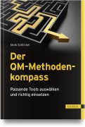 Cover-Bild zum Titel 'Der QM-Methodenkompass' von 'Maik Schlickel'