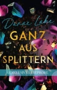 Cover-Bild zum Titel 'Kostenlose XL-Leseprobe zu "Ganz aus Splittern"' von 'Danae Lake'