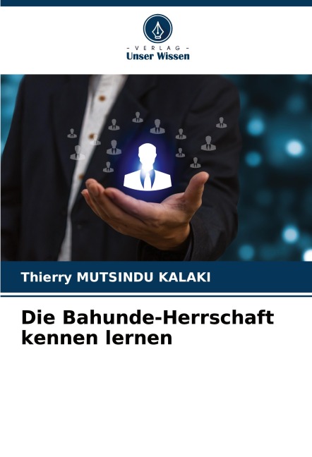 Die Bahunde-Herrschaft kennen lernen - Thierry Mutsindu Kalaki