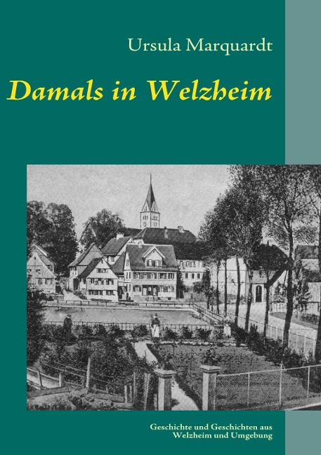 Damals in Welzheim - Ursula Marquardt