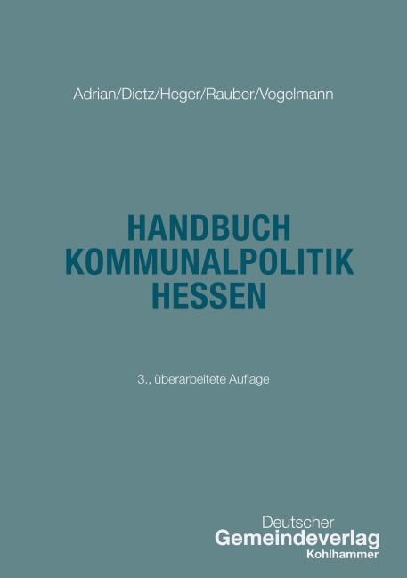 Handbuch Kommunalpolitik Hessen - Ulrike Adrian, Johannes Heger, David Rauber, Thorsten Dietz, Kirsten Vogelmann