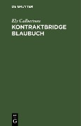 Cover-Bild zum Titel 'Kontraktbridge Blaubuch' von 'Ely Culbertson'
