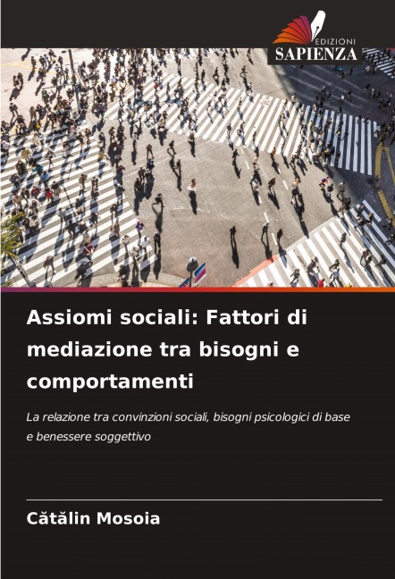 Assiomi sociali: Fattori di mediazione tra bisogni e comportamenti - C¿t¿lin Mosoia