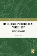 Cover-Bild zum Titel 'UK Defence Procurement since 1997' von 'Robert Self'