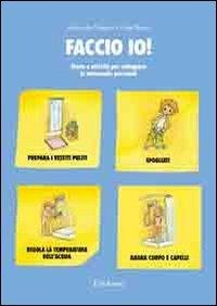 Faccio io! Storie e attività per sviluppare le autonomie personali - Antonella Ruggieri, Luigi Russo
