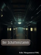 Cover-Bild zum Titel 'Der Schattenstamm' von 'Felix Morgenstern (Fmg)'