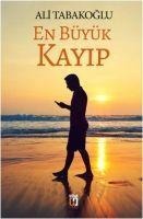 En Büyük Kayip - Ali Tabakoglu