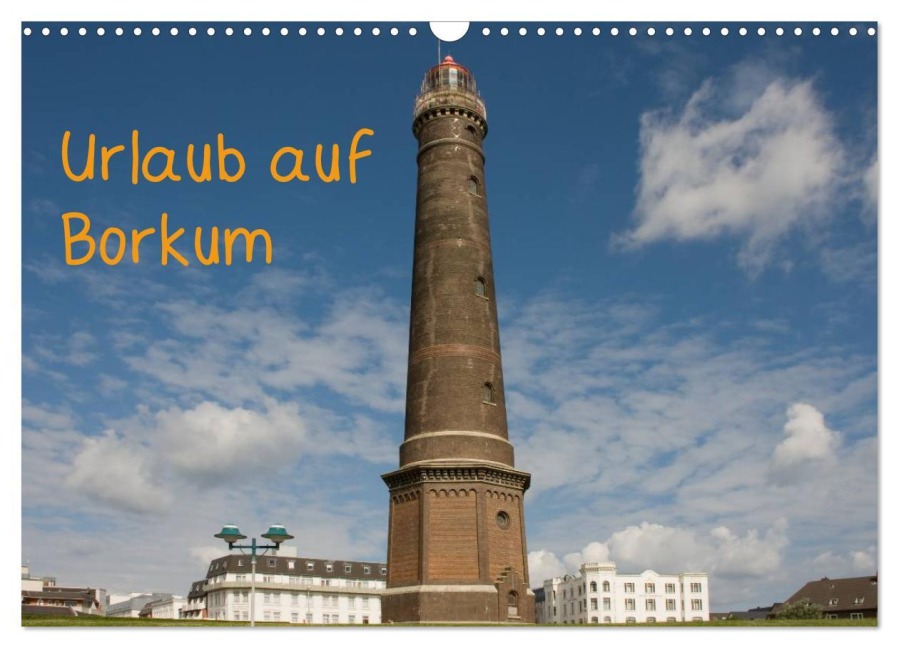 Urlaub auf Borkum (Wandkalender 2026 DIN A3 quer), CALVENDO Monatskalender - Rosemarie Prediger