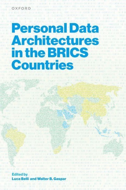 Personal Data Architectures in the Brics Countries - Luca Belli, Walter Britto Gaspar