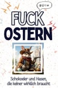 Cover-Bild zum Titel 'Fuck Ostern' von 'Felix Lang'