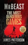Cover-Bild zum Titel 'The Most Dangerous Games' von 'Mrbeast, James Patterson'