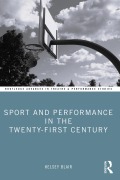 Cover-Bild zum Titel 'Sport and Performance in the Twenty-First Century' von 'Kelsey Blair'