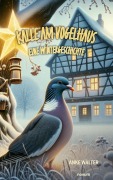 Cover-Bild zum Titel 'Kalle am Vogelhaus - Eine Wintergeschichte' von 'Anke Walter'