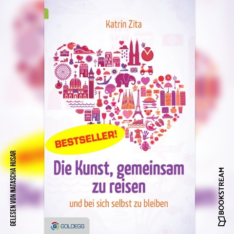 Die Kunst, gemeinsam zu reisen - Katrin Zita