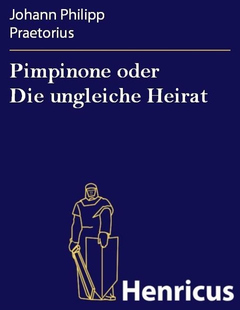 Pimpinone oder Die ungleiche Heirat - Johann Philipp Praetorius