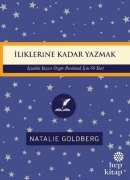 Cover-Bild zum Titel 'Iliklerine Kadar Yazmak - Icindeki Yazari Özgür Birakmak Icin 60 Kart' von 'Natalie Goldberg'