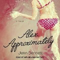 Cover-Bild zum Titel 'Alex, Approximately Lib/E' von 'Jenn Bennett'