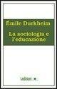 La Sociologia E L'Educazione - Emile Durkheim