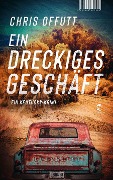 Cover-Bild zum Titel 'Ein dreckiges Geschäft' von 'Chris Offutt'