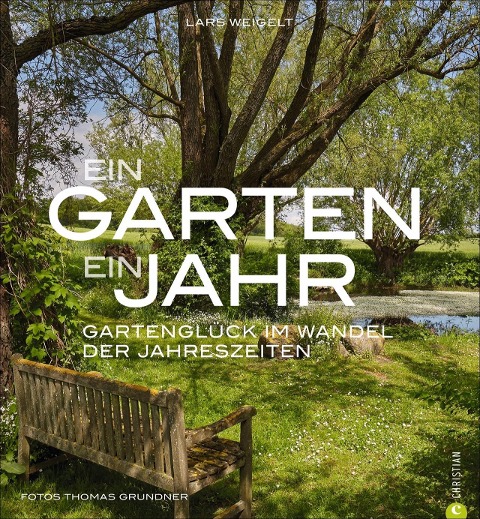 Ein Garten, ein Jahr - Lars Weigelt