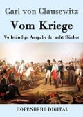 Cover-Bild zum Titel 'Vom Kriege' von 'Carl Von Clausewitz'
