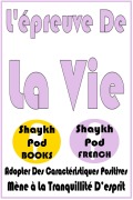 Cover-Bild zum Titel 'L'épreuve De La Vie' von 'ShaykhPod French'