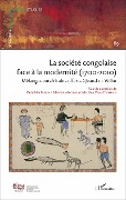 Société congolaise face à la modernité 1700-2010 (La) N°89 - Mabiala Mantuba-Ngoma, Zana Aziza Etambala