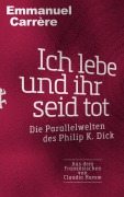 Cover-Bild zum Titel 'Ich lebe und ihr seid tot' von 'Emmanuel Carrère'