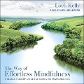 The Way of Effortless Mindfulness Lib/E: A Revolutionary Guide for Living an Awakened Life - Loch Kelly