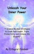 Cover-Bild zum Titel 'Unleash Your Inner Power' von 'Ertugrul Odabasi'