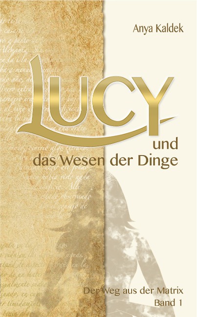 Lucy und das Wesen der Dinge - Anya Kaldek