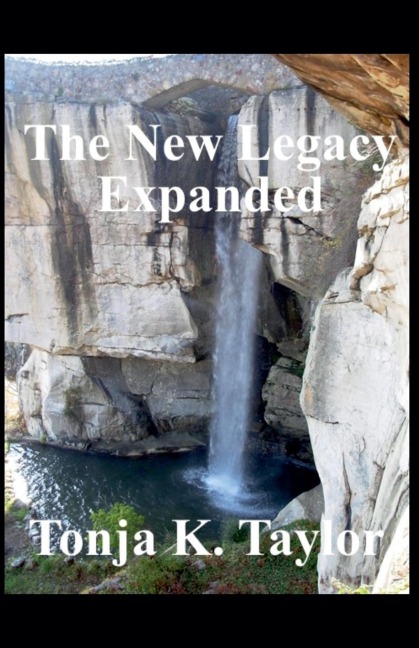 The New Legacy Expanded - Tonja K. Taylor