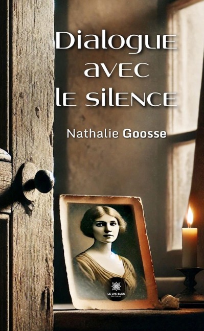 Dialogue avec le silence - Nathalie Goosse