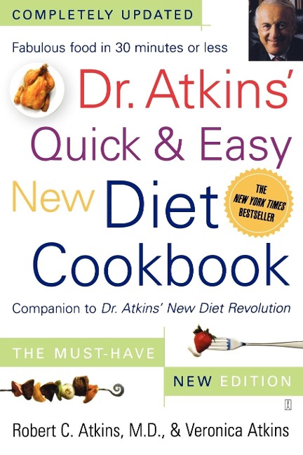 Dr. Atkins' Quick & Easy New Diet Cookbook - Robert C Atkins, Veronica Atkins