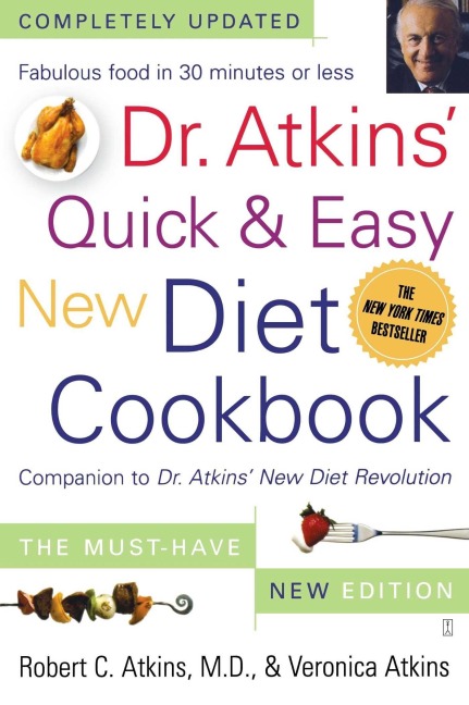 Dr. Atkins' Quick & Easy New Diet Cookbook - Robert C. Atkins, Veronica Atkins