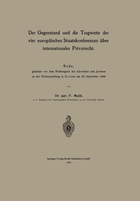 Der Gegenstand und die Tragweite der vier europäischen Staatskonferenzen über internationales Privatrecht - Friedrich Meili