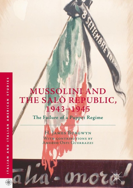 Mussolini and the Salò Republic, 1943-1945 - H. James Burgwyn