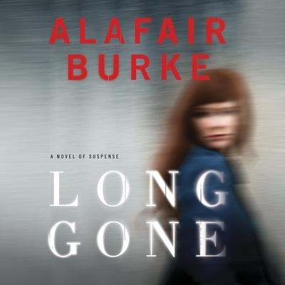 Long Gone - Alafair Burke