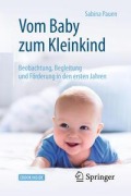 Cover-Bild zum Titel 'Vom Baby zum Kleinkind' von 'Sabina Pauen'
