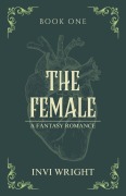 Cover-Bild zum Titel 'The Female' von 'Invi Wright'